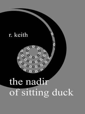 cover image of The Nadir of Sitting Duck